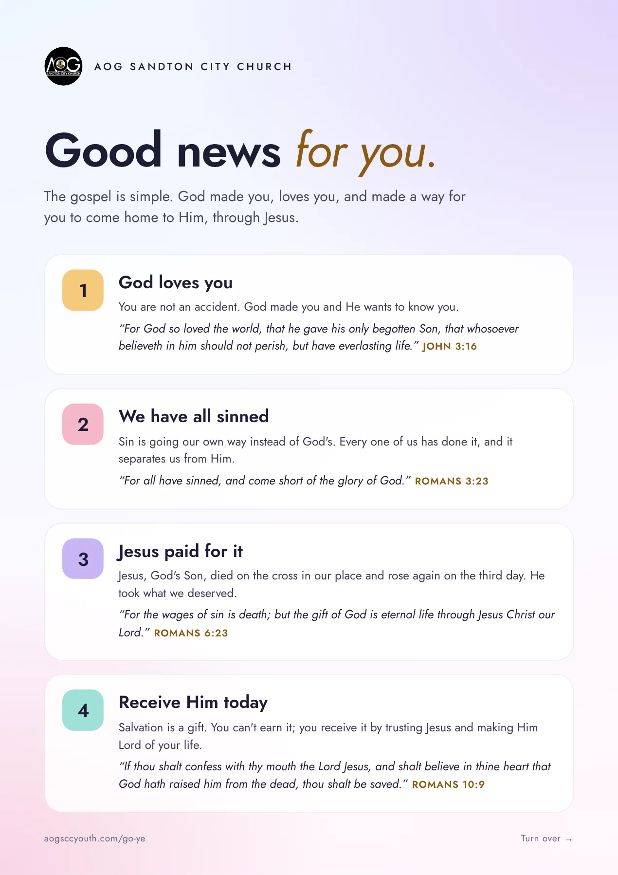 Good news for you: God loves you, we have all sinned, Jesus paid for it, receive Him today